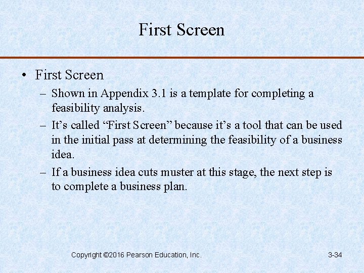 First Screen • First Screen – Shown in Appendix 3. 1 is a template
