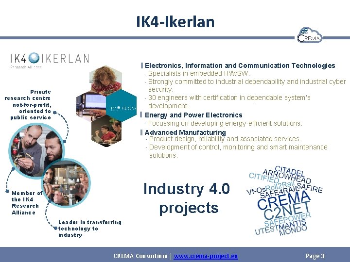 IK 4 -Ikerlan Electronics, Information and Communication Technologies × Specialists in embedded HW/SW. ×