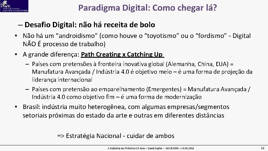 Paradigma Digital: Como chegar lá? – Desafio Digital: não há receita de bolo •