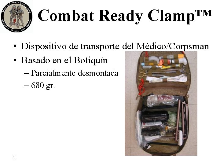 Combat Ready Clamp™ • Dispositivo de transporte del Médico/Corpsman • Basado en el Botiquín