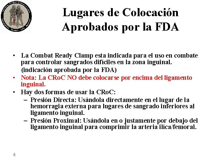 Lugares de Colocación Aprobados por la FDA • La Combat Ready Clamp esta indicada