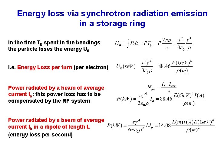 Energy loss via synchrotron radiation emission in a storage ring In the time Tb