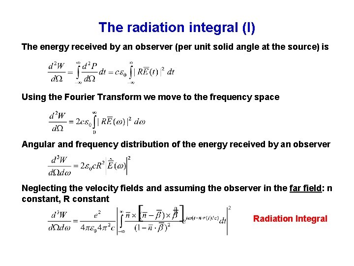 The radiation integral (I) The energy received by an observer (per unit solid angle