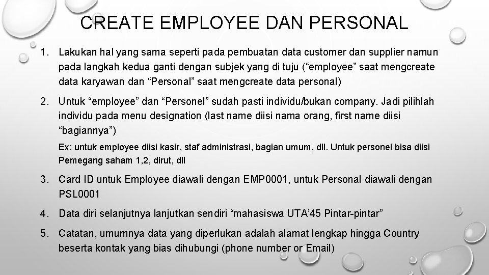 CREATE EMPLOYEE DAN PERSONAL 1. Lakukan hal yang sama seperti pada pembuatan data customer