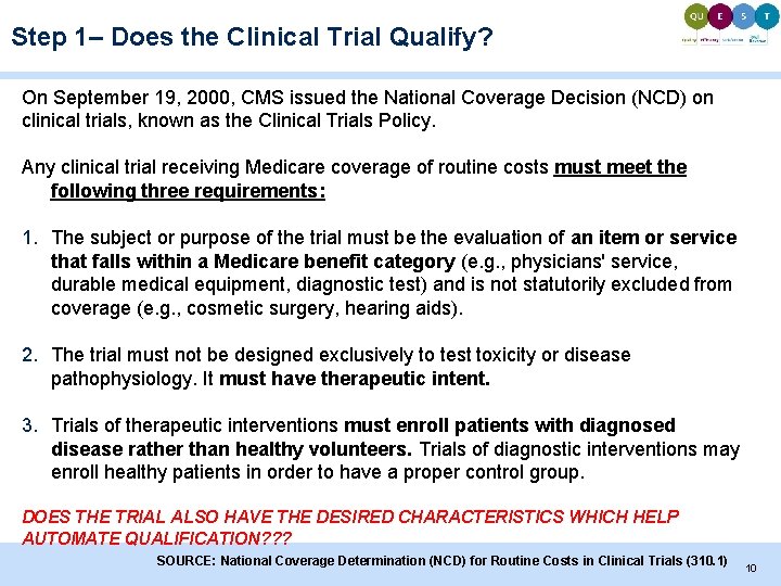 Step 1– Does the Clinical Trial Qualify? On September 19, 2000, CMS issued the Step 1– Does the Clinical Trial Qualify? On September 19, 2000, CMS issued the