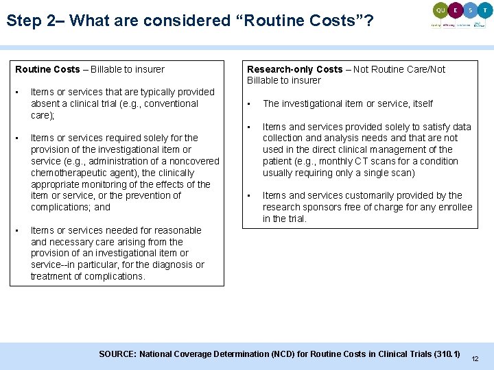 Step 2– What are considered “Routine Costs”? Routine Costs – Billable to insurer •