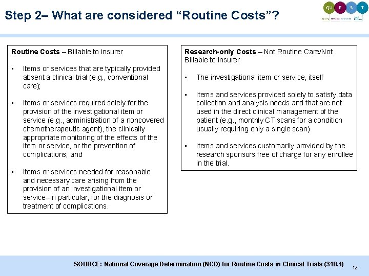 Step 2– What are considered “Routine Costs”? Routine Costs – Billable to insurer • Step 2– What are considered “Routine Costs”? Routine Costs – Billable to insurer •