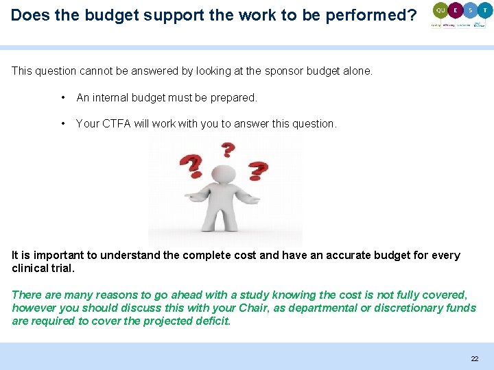 Does the budget support the work to be performed? This question cannot be answered Does the budget support the work to be performed? This question cannot be answered