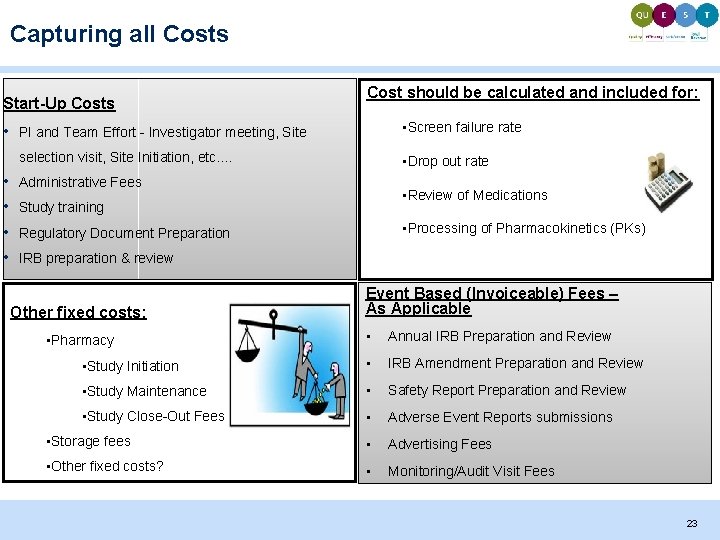 Capturing all Costs Start-Up Costs • • • Cost should be calculated and included