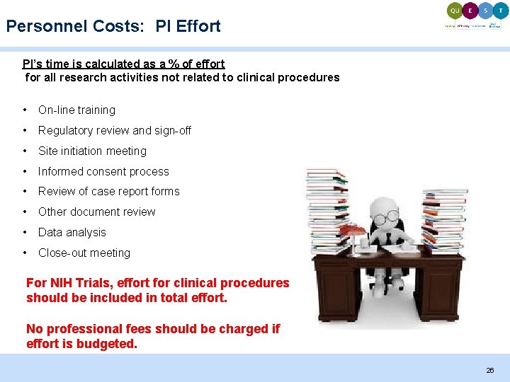 Personnel Costs: PI Effort PI’s time is calculated as a % of effort for