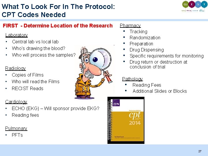 What To Look For In The Protocol: CPT Codes Needed FIRST - Determine Location