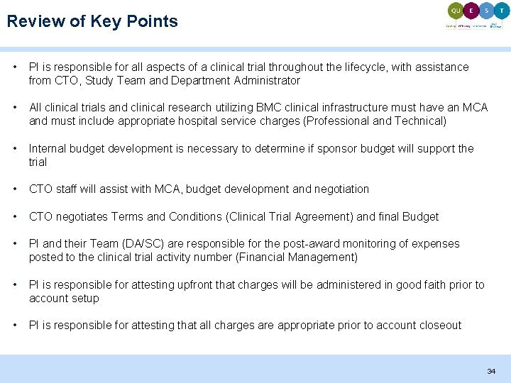 Review of Key Points • PI is responsible for all aspects of a clinical