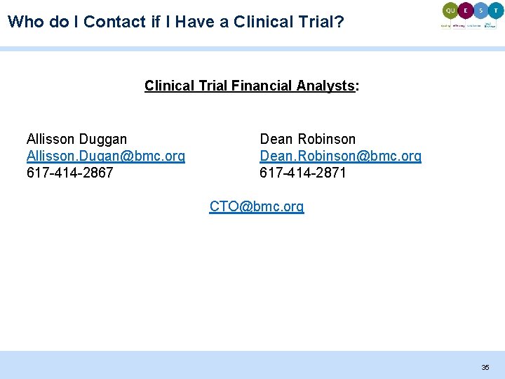 Who do I Contact if I Have a Clinical Trial? Clinical Trial Financial Analysts: Who do I Contact if I Have a Clinical Trial? Clinical Trial Financial Analysts: