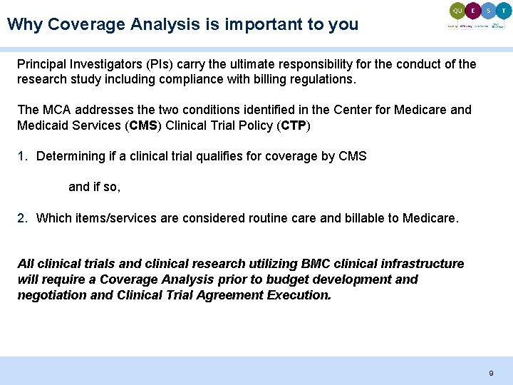 Why Coverage Analysis is important to you Principal Investigators (PIs) carry the ultimate responsibility