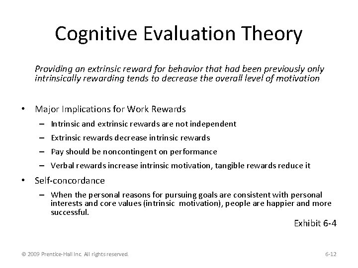 Cognitive Evaluation Theory Providing an extrinsic reward for behavior that had been previously only