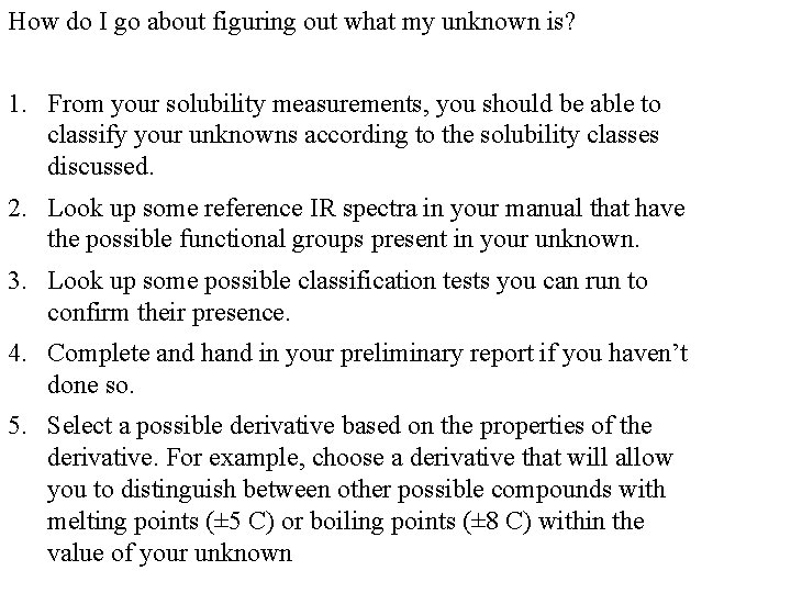 How do I go about figuring out what my unknown is? 1. From your