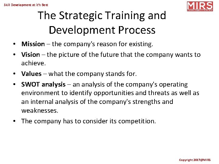 Skill Development at it’s Best The Strategic Training and Development Process • Mission –