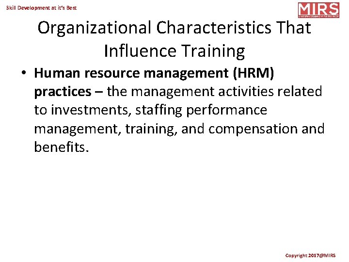 Skill Development at it’s Best Organizational Characteristics That Influence Training • Human resource management