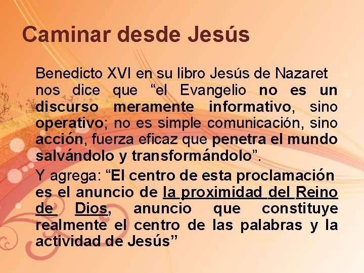Caminar desde Jesús Benedicto XVI en su libro Jesús de Nazaret nos dice que