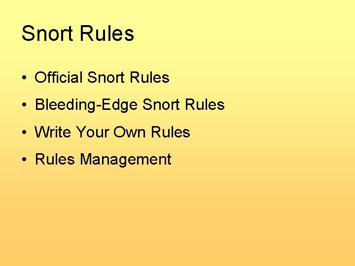 Snort Rules • Official Snort Rules • Bleeding-Edge Snort Rules • Write Your Own