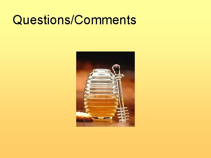 Questions/Comments 