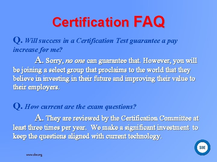 Certification FAQ Q. Will success in a Certification Test guarantee a pay increase for
