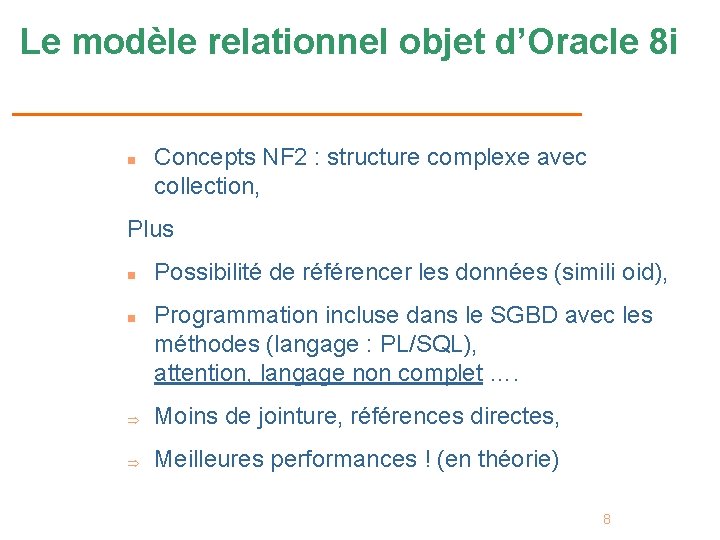 Le modèle relationnel objet d’Oracle 8 i n Concepts NF 2 : structure complexe