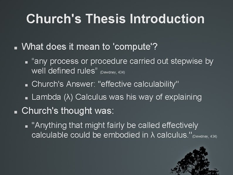 Church's Thesis Introduction What does it mean to 'compute'? “any process or procedure carried