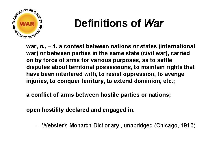 Definitions of War war, n. , – 1. a contest between nations or states