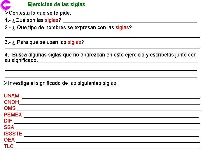 Ejercicios de las siglas ØContesta lo que se te pide. 1. - ¿Qué son