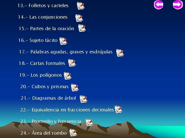 13. - Folletos y carteles 14. - Las conjunciones 15. - Partes de la