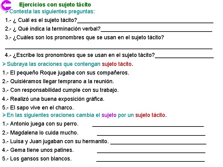 Ejercicios con sujeto tácito ØContesta las siguientes preguntas: 1. - ¿ Cuál es el