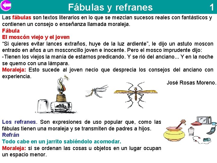 Fábulas y refranes 1 Las fábulas son textos literarios en lo que se mezclan