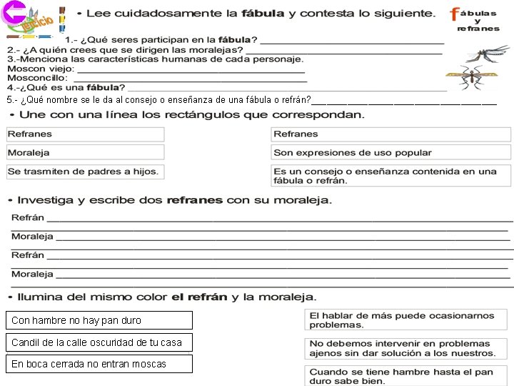 5. - ¿Qué nombre se le da al consejo o enseñanza de una fábula