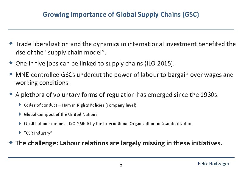 Growing Importance of Global Supply Chains (GSC) w Trade liberalization and the dynamics in