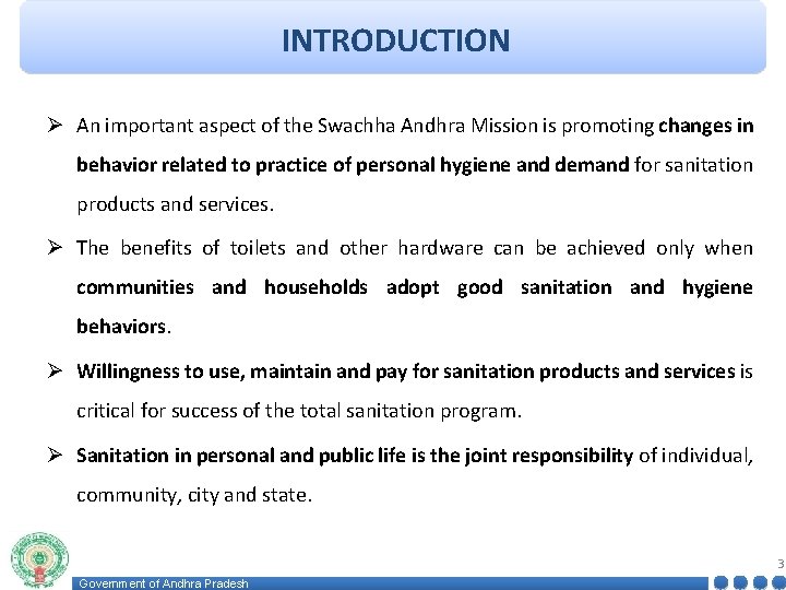 INTRODUCTION Ø An important aspect of the Swachha Andhra Mission is promoting changes in