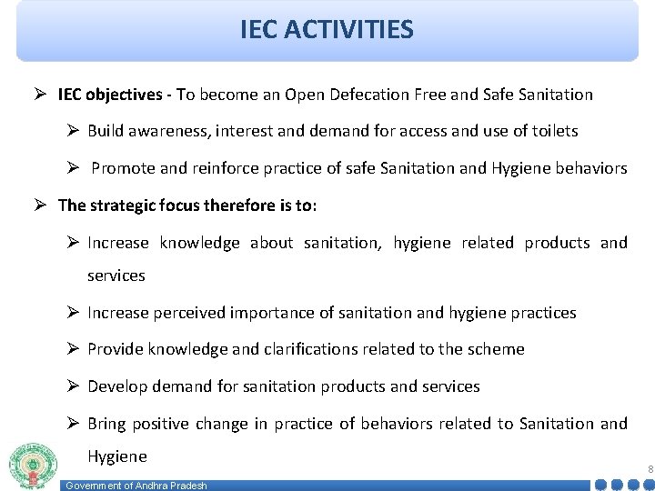 IEC ACTIVITIES Ø IEC objectives - To become an Open Defecation Free and Safe