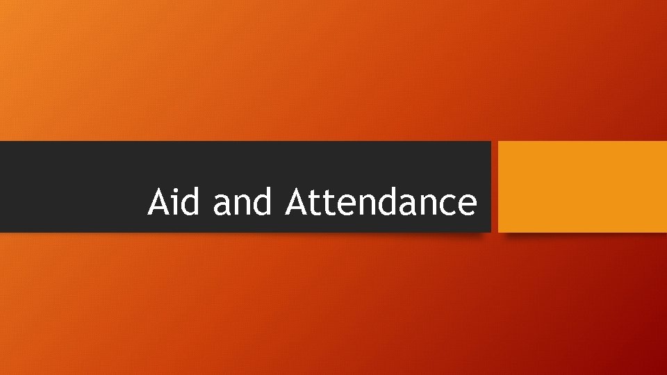 Aid and Attendance 