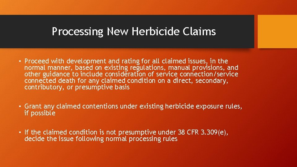 Processing New Herbicide Claims • Proceed with development and rating for all claimed issues,
