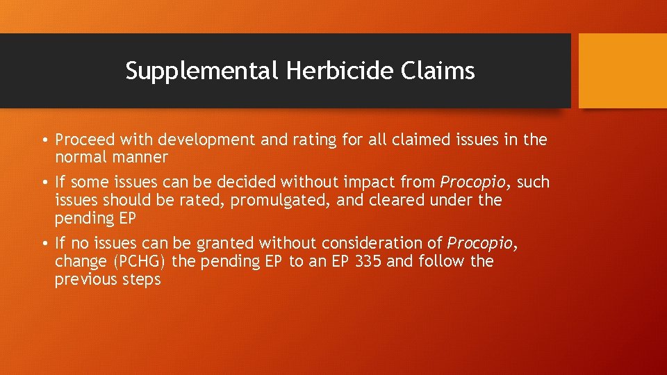 Supplemental Herbicide Claims • Proceed with development and rating for all claimed issues in