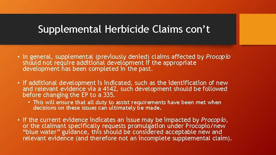 Supplemental Herbicide Claims con’t • In general, supplemental (previously denied) claims affected by Procopio