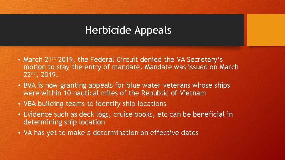 Herbicide Appeals • March 21 st 2019, the Federal Circuit denied the VA Secretary’s