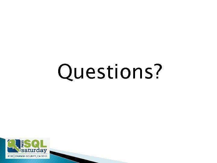 Questions? 
