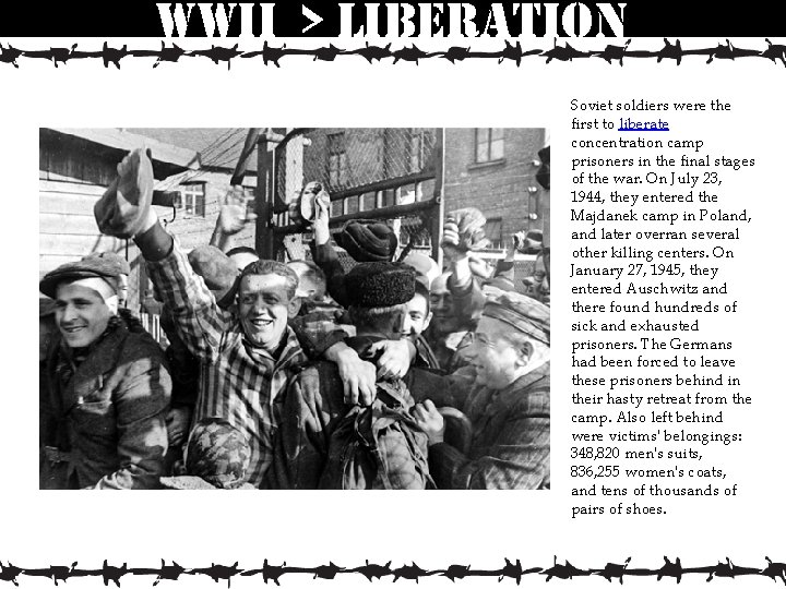 wwii > liberation Soviet soldiers were the first to liberate concentration camp prisoners in