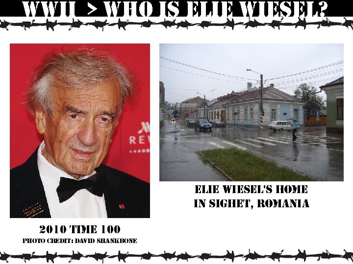 wwii > who is elie wiesel? elie wiesel's home in sighet, romania 2010 time