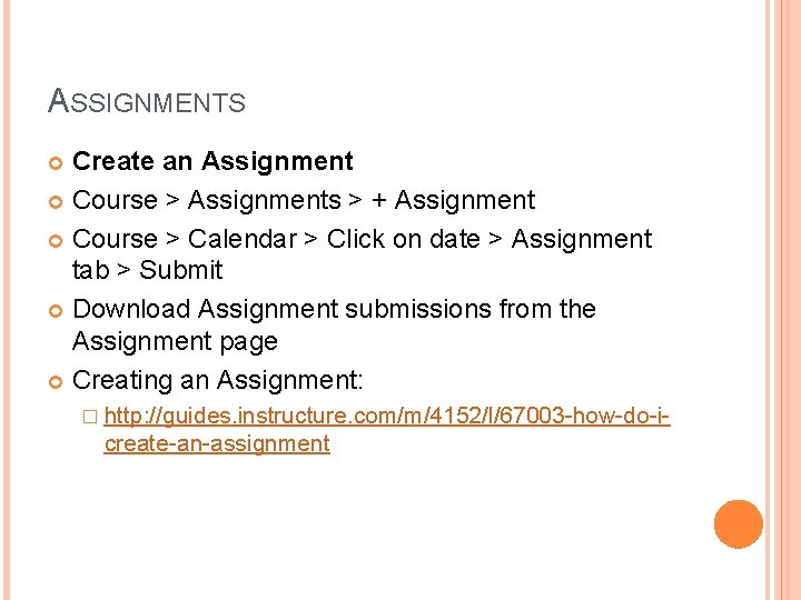 ASSIGNMENTS Create an Assignment Course > Assignments > + Assignment Course > Calendar >