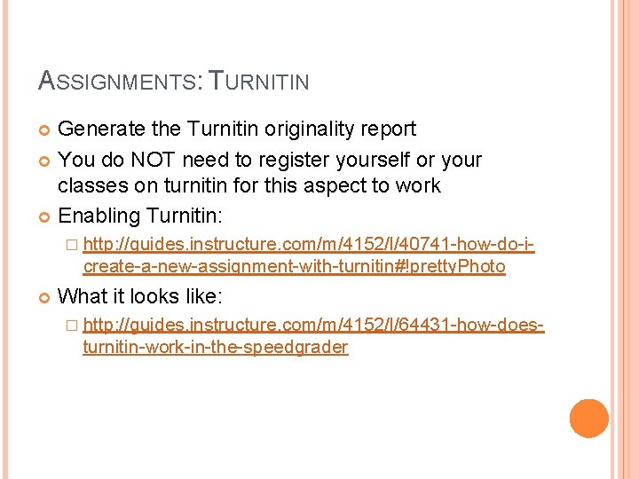 ASSIGNMENTS: TURNITIN Generate the Turnitin originality report You do NOT need to register yourself