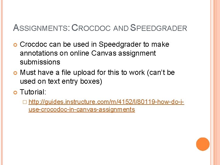 ASSIGNMENTS: CROCDOC AND SPEEDGRADER Crocdoc can be used in Speedgrader to make annotations on