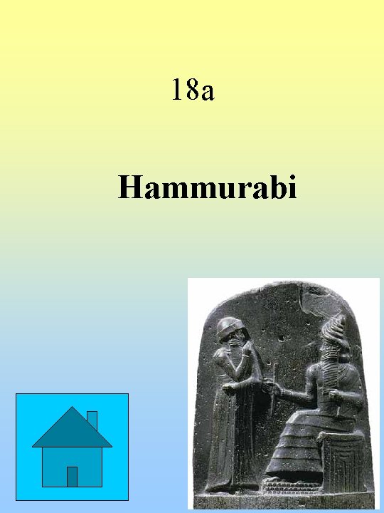 18 a Hammurabi 