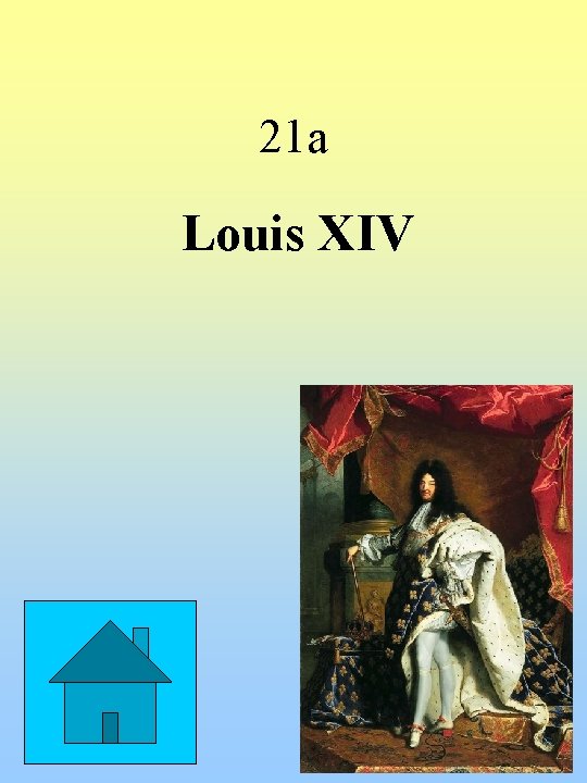 21 a Louis XIV 